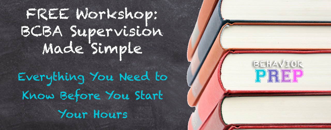 FREE Workshop: BCBA Supervision Made Simple | BehaviorPREP